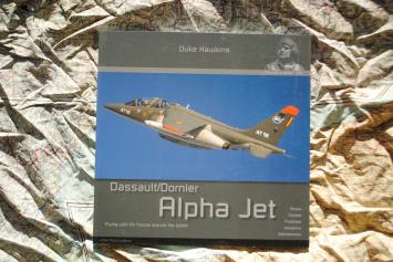 HMH Publications 018 Dassault/Dornier Alpha Jet Flying with Air Forces Around the World by Duke Hawkins