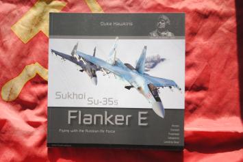 HMH Publications 020 Sukhoi Su-35s Flanker E Flying with the Russian Air Force by Duke Hawkins