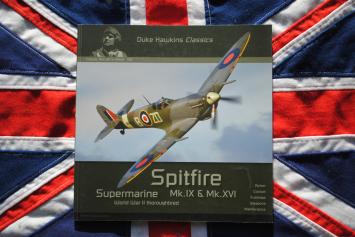 HMH Publications 001 Classic Aircraft in Detail Supermarine Spitfire Mk.IX & Mk.XVI World War II Thoroughbred 